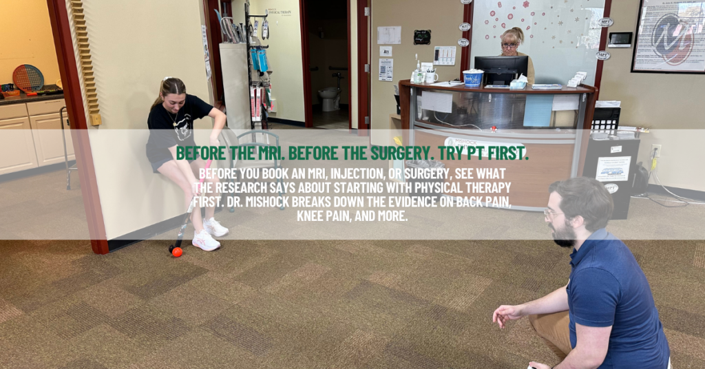 Before you book an MRI, injection, or surgery, see what the research says about starting with physical therapy first. Dr. Mishock breaks down the evidence on back pain, knee pain, and more.