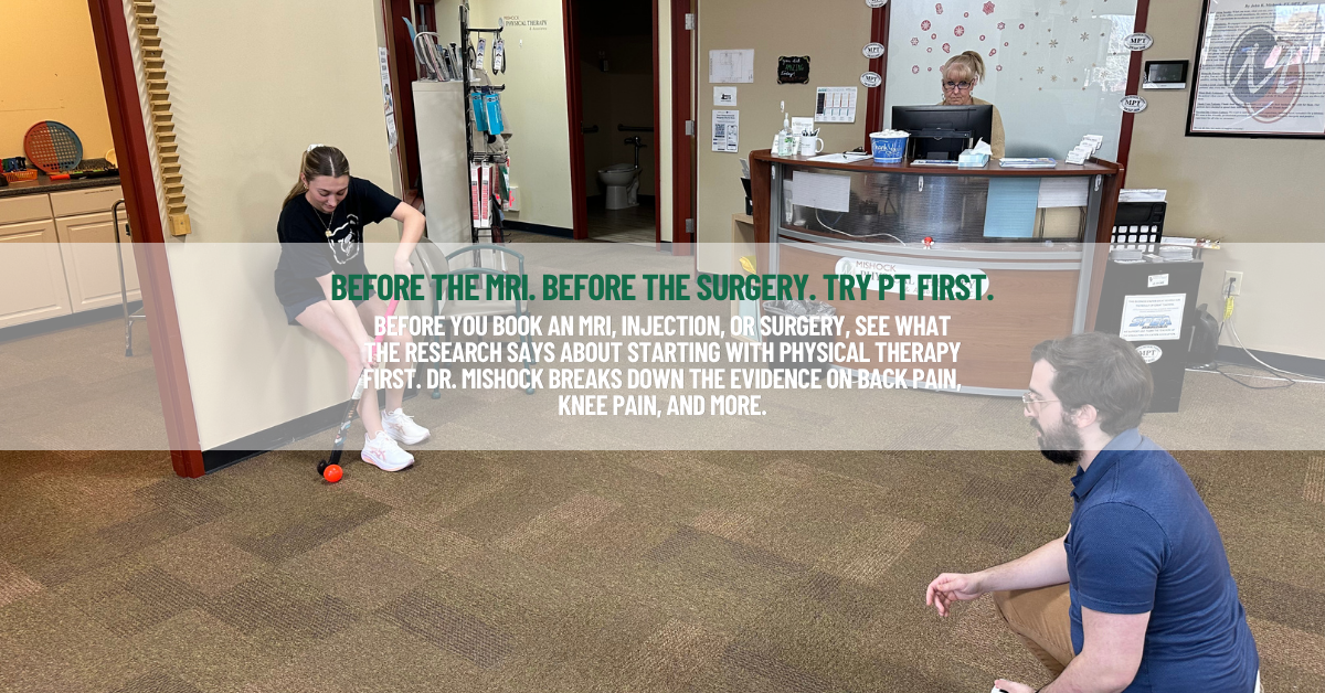 Before you book an MRI, injection, or surgery, see what the research says about starting with physical therapy first. Dr. Mishock breaks down the evidence on back pain, knee pain, and more.