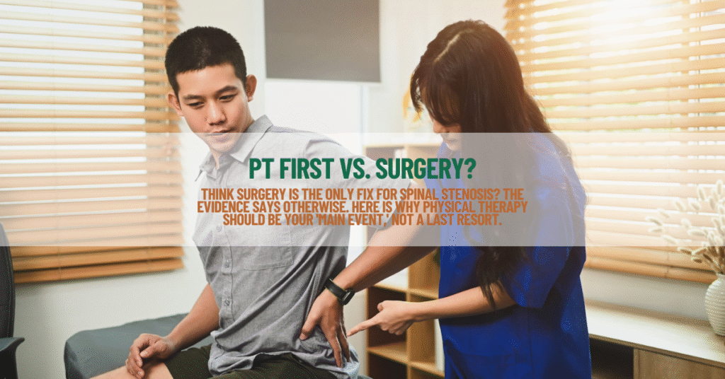 Avoid surgery for back pain. Learn why a PT-first approach using manual therapy and resistance training is the evidence-based gold standard for spinal stenosis.